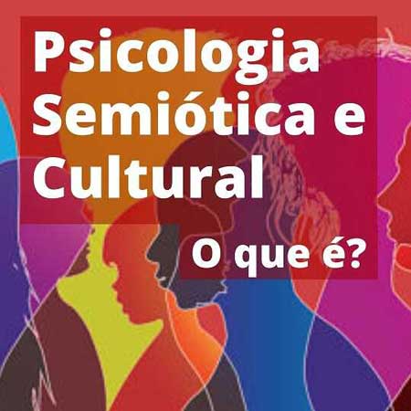 ibrale-psicologia-semiotica-cultural-sociocultural-construtivista-450