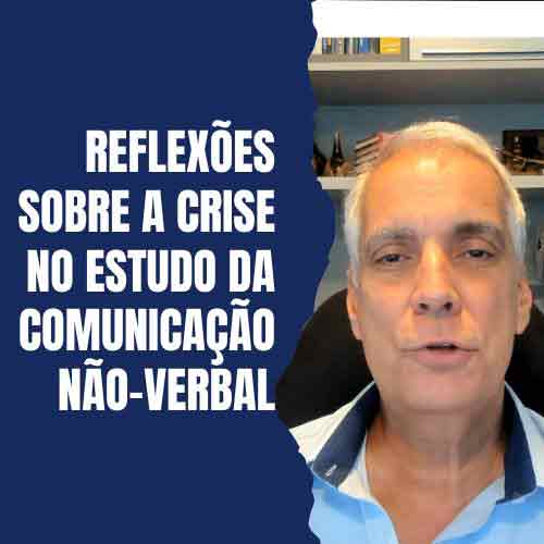 crise-no-estudo-da-comunicacao-nao-verbal-500