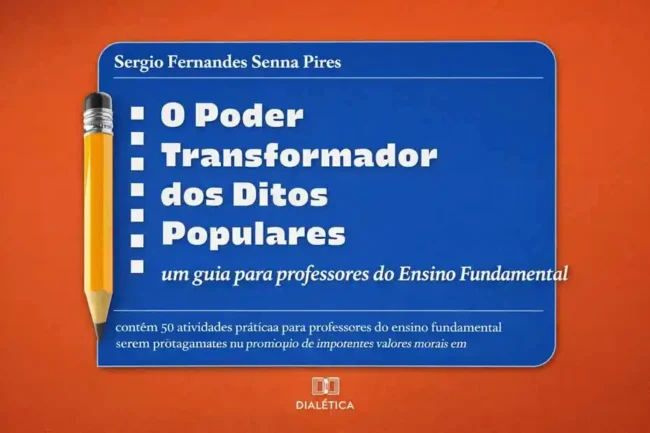 Capa do livro O poder transformador dos ditos populares, sobre educação emocional, valores e atividades para professores.
