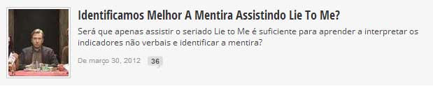Identificamos melhor a mentira assistindo Lie to Me? Identificamos melhor a mentira assistindo Lie to Me?